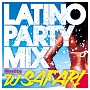 LATINO　PARTY　MIX　mixed　by　DJ　SAFARI