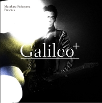 Ｐｒｏｄｕｃｅｄ　ｂｙ　Ｍａｓａｈａｒｕ　Ｆｕｋｕｙａｍａ　「Ｇａｌｉｌｅｏ＋」