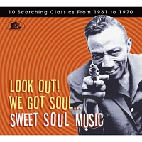 ＬＯＯＫ　ＯＵＴ！　ＷＥ　ＧＯＴ　ＳＯＵＬ．．．ＳＷＥＥＴ　ＳＯＵＬ　ＭＵＳＩＣ