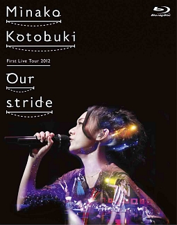 寿美菜子　First　Live　Tour　2012　“Our　stride”