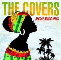 THE COVERS -REGGAE MUSIC VIBES-