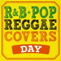 R&B+POP REGGAE COVERS DAY