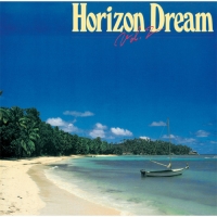 ＨＯＲＩＺＯＮ　ＤＲＥＡＭ　ＶＯＬ．２