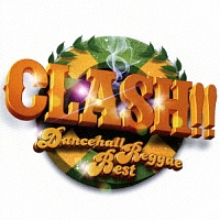 CLASH!! ～Dancehall Reggae Best～
