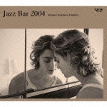 Ｊａｚｚ　Ｂａｒ　２００４