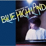 ＢＬＵＥ　ＨＩＧＨ－ＬＡＮＤ