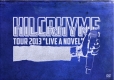 HILCRHYME　TOUR　2013　“LIVE　A　NOVEL”