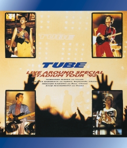 TUBE　LIVE　AROUND　SPECIAL　STADIUM　TOUR　’92