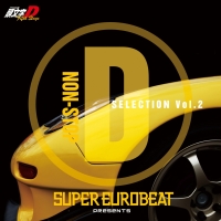 SUPER EUROBEAT presents 頭文字[イニシャル]D Fifth Stage NON-STOP D SELECTION Vol.2