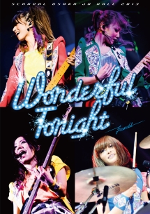 ＳＣＡＮＤＡＬ　ＯＳＡＫＡ－ＪＯ　ＨＡＬＬ　２０１３「Ｗｏｎｄｅｒｆｕｌ　Ｔｏｎｉｇｈｔ」