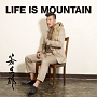 LIFE　IS　MOUNTAIN(DVD付)