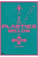 プラスチックスの上昇と下降、そしてメロンの理力－メジャーフォース－・中西俊夫自伝　音楽CD付属