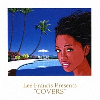 Lee FrancisPresents”COVERS”