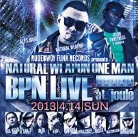 NATURAL WEAPON ONE MAN BPN LIVE 2013.4.14 @OSAKA JOULE