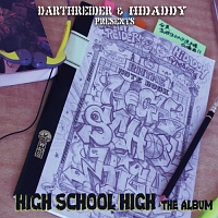 DARTHREIDER&HIDADDY PRESENTS HIGH SCHOOL HIGH!～高校生RAP!!!～