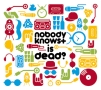 nobodyknows＋　is　dead？