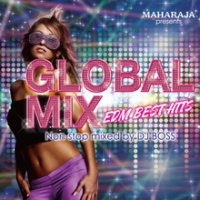 MAHARAJA presents GLOBAL MIX EDM BEST HITS