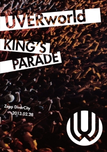 KING’S　PARADE　Zepp　DiverCity　2013．02．28（通常盤）