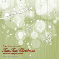 Francfranc presents Fun Fun Christmas