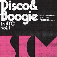 ＤＩＳＣＯ　＆　ＢＯＯＧＩＥ　ＩＮ　ＮＹＣ　ＶＯＬ．１　－　ＳＥＥＤＳ　ＯＦ　ＣＬＵＢ　ＭＵＳＩＣ