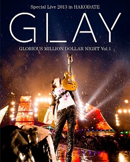 Special　Live　2013　in　HAKODATE　GLORIOUS　MILLION　DOLLAR　NIGHT　Vol．1　LIVE〜COMPLETE　EDITION〜（通常盤）