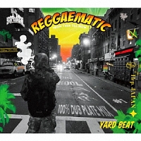 REGGAEMATIC -100% DUB PLATE MIX- Mixed by YARD BEAT