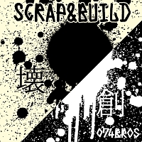 Ｓｃｒａｐ＆Ｂｕｉｌｄ