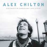 アレックス・チルトン『ELECTRICITY BY CANDLELIGHT』