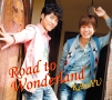 Road　to　Wonderland(DVD付)