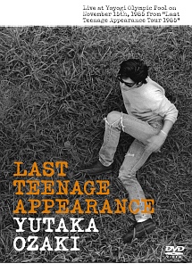 LAST　TEENAGE　APPEARANCE