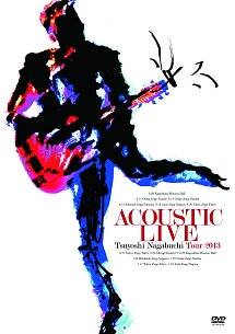 ACOUSTIC　LIVE　Tsuyoshi　Nagabuchi　Tour　2013