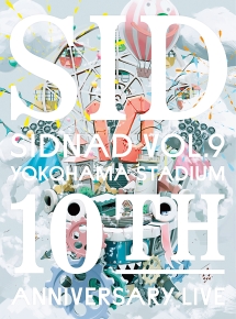 SIDNAD　Vol．9　〜YOKOHAMA　STADIUM〜　＜10th　Anniversary　LIVE＞