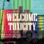 WELCOME　TOXICITY