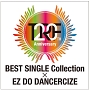 20th　Anniversary　BEST　SINGLE　Collection　×　EZ　DO　DANCERCIZE(DVD付)