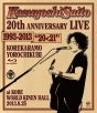 20th　Anniversary　Live　1993－2013　“20＜21”　〜これからもヨロチクビ〜　at　神戸ワールド記念ホール2013．8．25