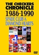 CHRONICLE　1986－1990　SPADE　CLUB　＆　DIAMOND　HEARTS