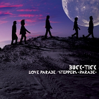 BUCK-TICK『LOVE PARADE/STEPPERS -PARADE-』