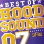 BEST　OF　HOOD　SOUND　07　Mixed　by　DJ☆GO