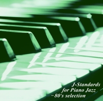 J-Standards for Piano Jazz-80’s selection