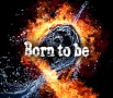 Born　to　be（ナノver．）
