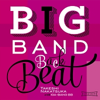 ＢＩＧ　ＢＡＮＤ　ＢＡＣＫ　ＢＥＡＴ