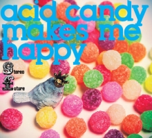 ＡＣＩＤ　ＣＡＮＤＹ　ＭＡＫＥＳ　ＭＥ　ＨＡＰＰＹ