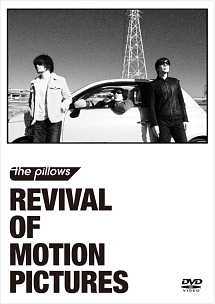 REVIVAL　OF　MOTION　PICTURES