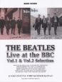 ビートルズ「ライヴ・アット・ザ・BBC　Vol．1　＆　Vol．2」セレクション