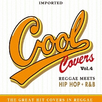 ＣＯＯＬ　ＣＯＶＥＲＳ　ｖｏｌ．４　Ｒｅｇｇａｅ　Ｍｅｅｔｓ　ＨＩＰ　ＨＯＰ＋Ｒ＆Ｂ