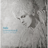 Ｃｒｏｓｓｒｏａｄ～Ｈｉｓｔｏｒｙ　Ｏｆ　Ｆａｄｅ（通常盤）