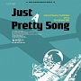 Just　A　Pretty　Song／Across　The　Universe