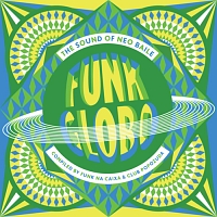 ＦＵＮＫ　ＧＬＯＢＯ　－　Ｔｈｅ　Ｓｏｕｎｄ　ｏｆ　Ｎｅｏ　Ｂａｉｌｅ（１月下旬～２月中旬発売予定）