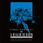 A　REALM　REBORN：FINAL　FANTASY　14　Original　Soundtrack