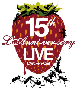 １５ｔｈ　Ｌ’Ａｎｎｉｖｅｒｓａｒｙ　Ｌｉｖｅ